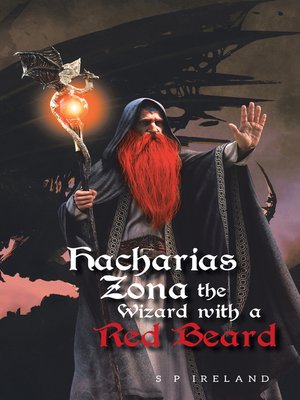 cover image of Hacharias Zona, the Wizard with a Red Beard, and the Great Witch Belle Oldred